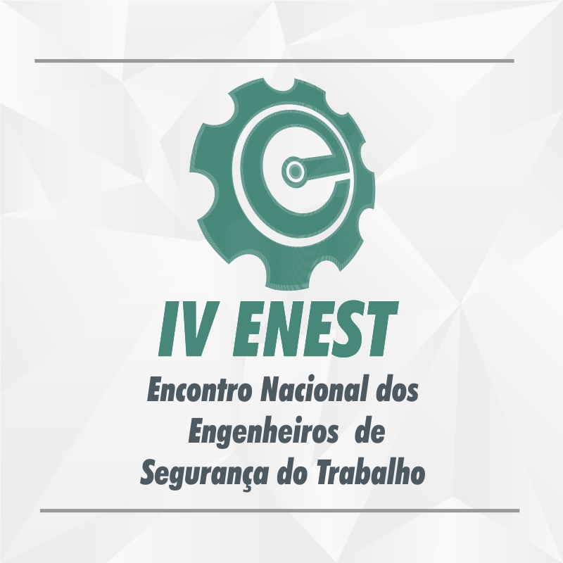 IV Encontro Nacional dos Engenheiros de Segurança do Trabalho – ENEST
