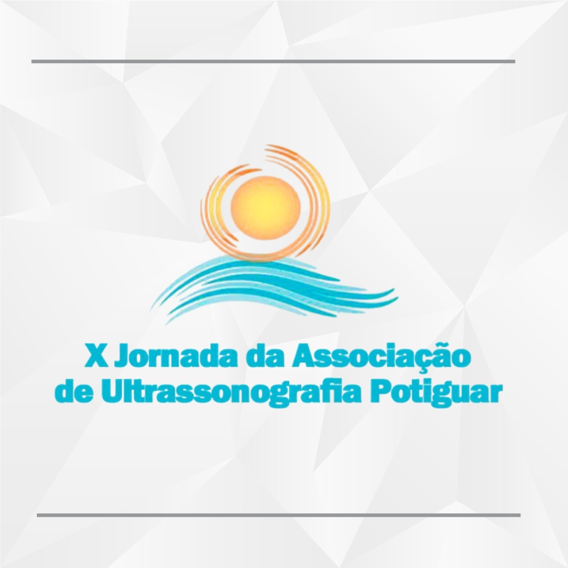 X JORNADA DA ASSOCIAÇÃO DE ULTRASSONOGRAFIA POTIGUAR