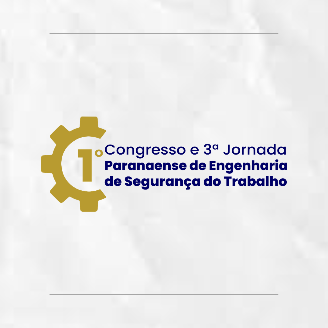 I CONGRESSO E III JORNADA PARANAENSE DE SEGURANÇA DO TRABALHO