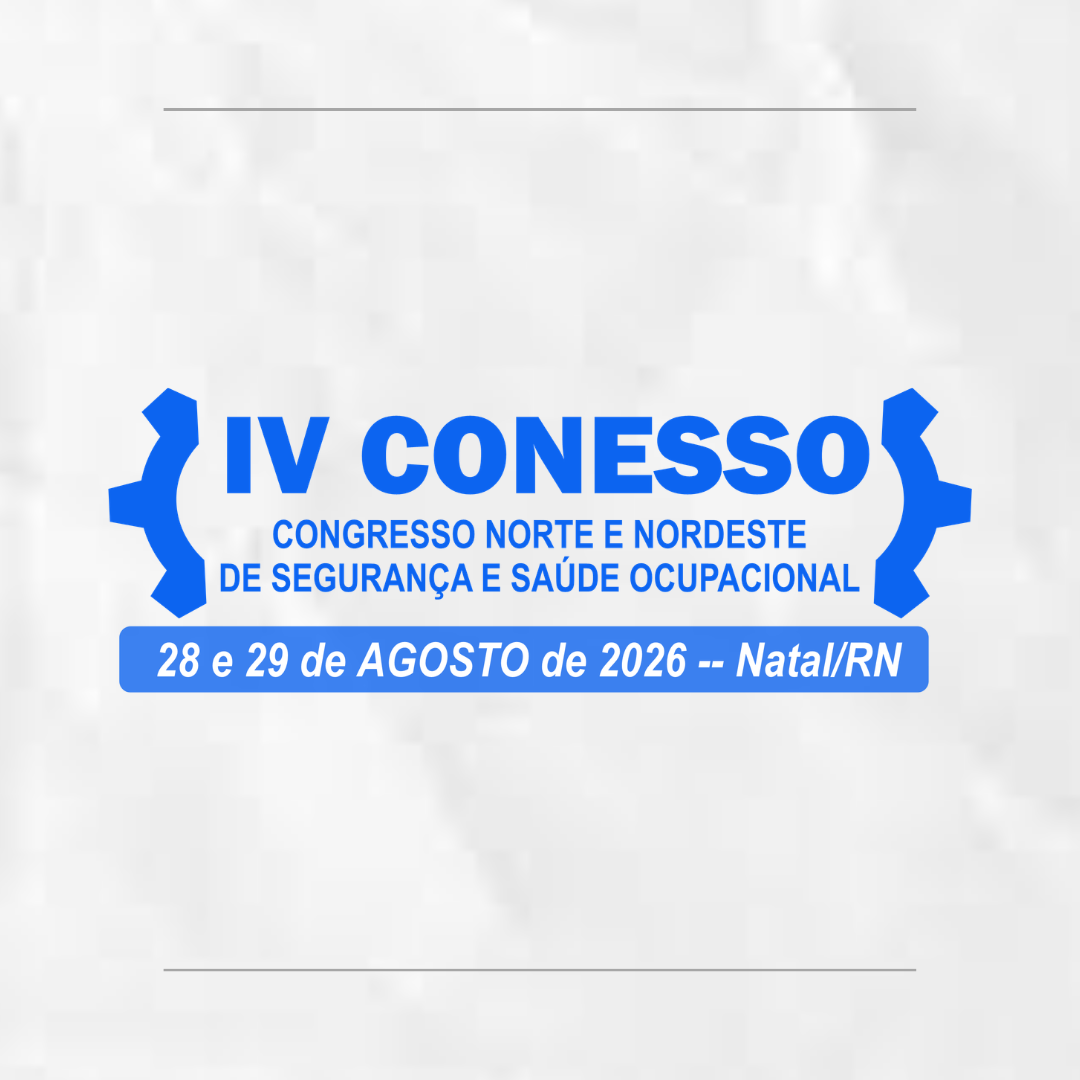 IV CONESSO – CONGRESSO NORTE E NORDESTE DE SAÚDE E SEGURANÇA OCUPACIONAL