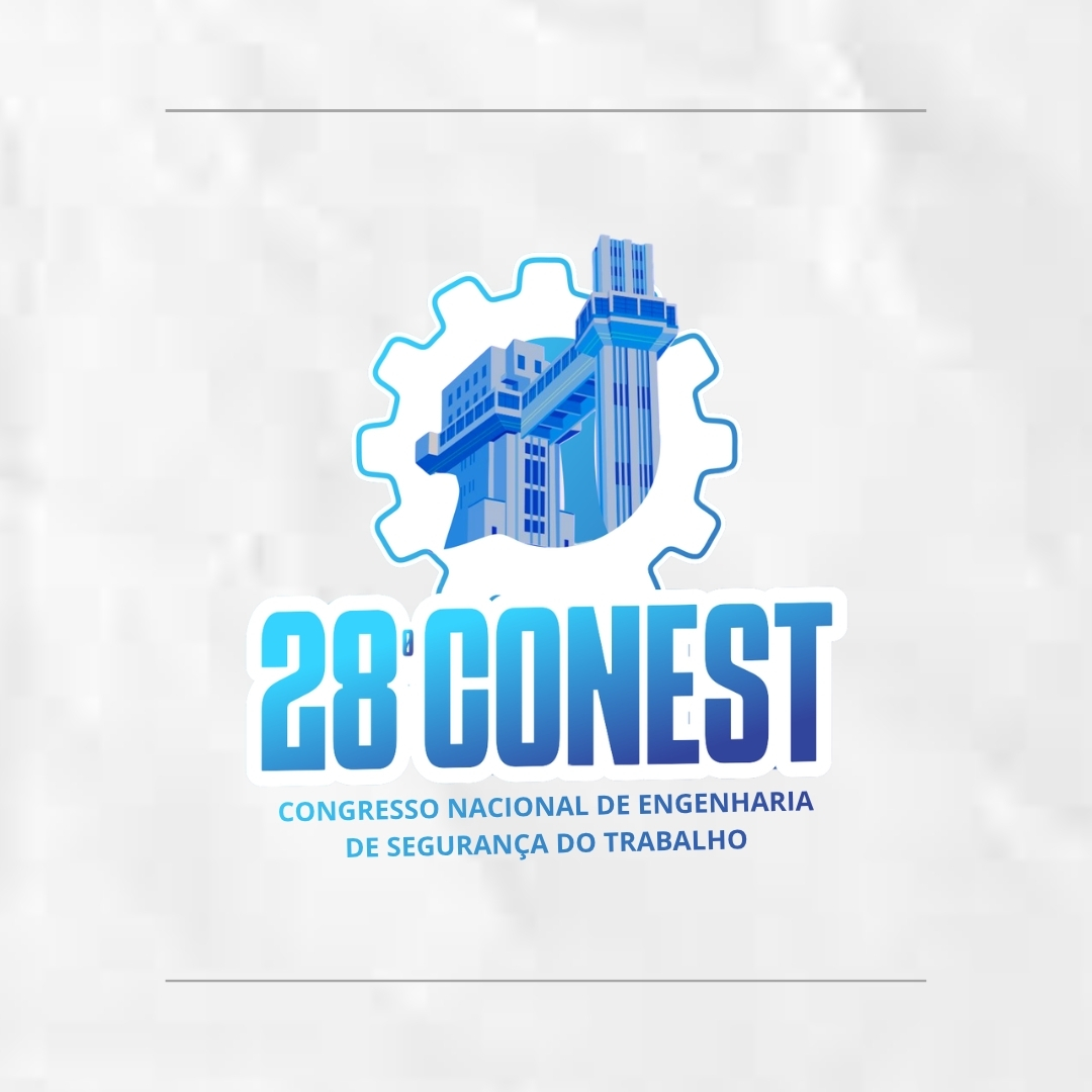 28° CONEST – CONGRESSO NACIONAL DE ENGENHARIA DE SEGURANÇA DO TRABALHO
